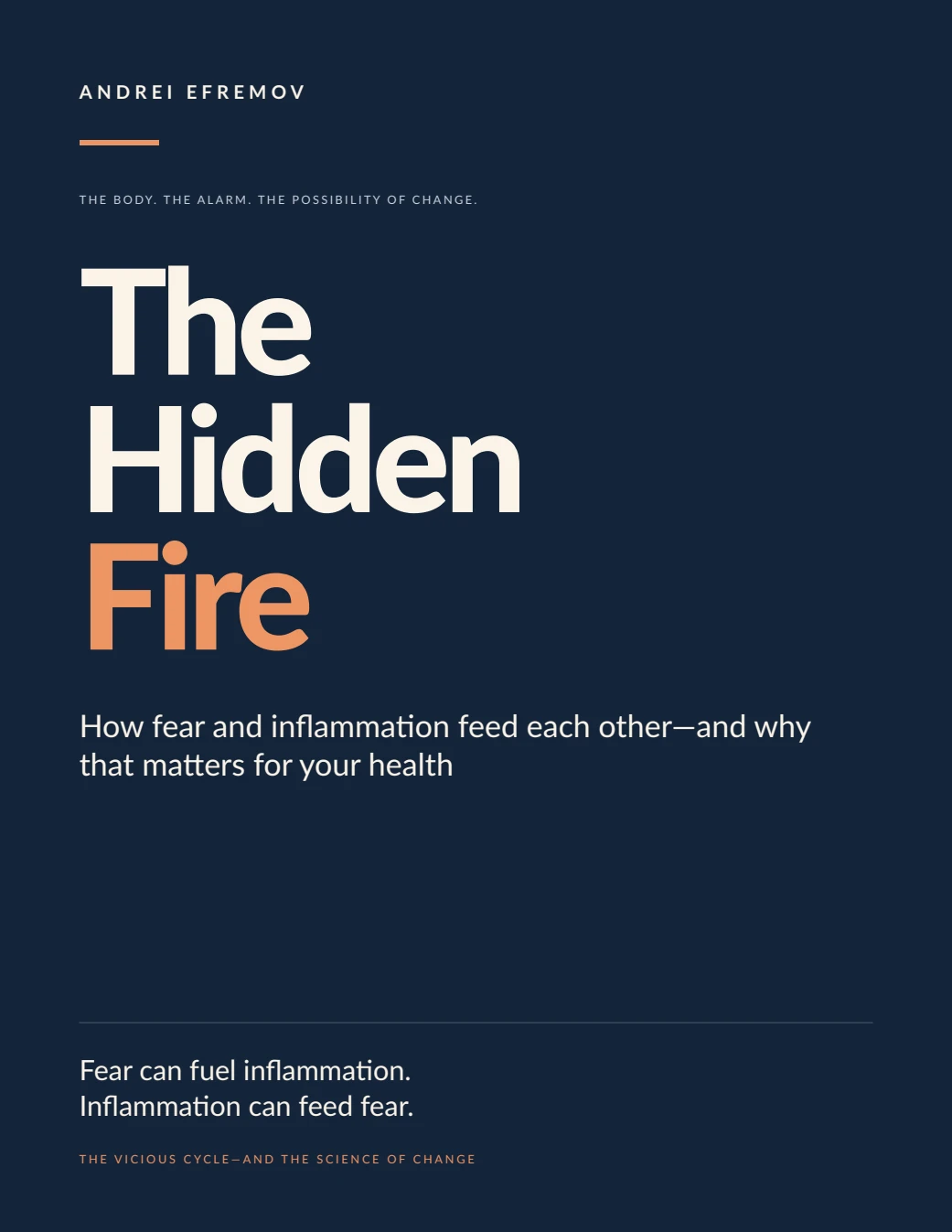 The Hidden Fire — How fear and inflammation feed each other